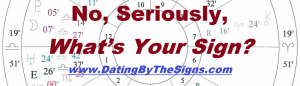 cropped-whats-ur-sign-cainos-chart-DatingByTheSigns.png